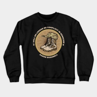 Aaron Bushnell-"I Will No Longer Be Complicit In Genocide" Crewneck Sweatshirt